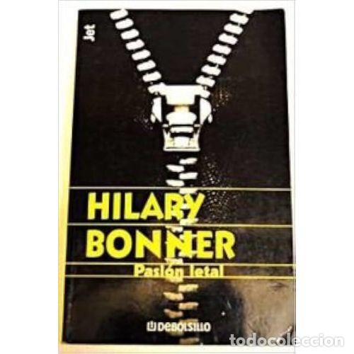 Libros: PASION LETAL - BONNER.HILARY - Sin Especificar - Foto 1