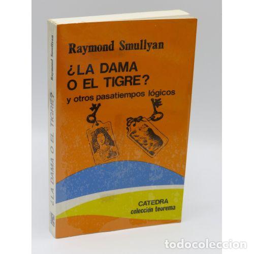 B&uuml;cher: &iquest;La Dama o el Tigre? y Otros Pasatiempos L&oacute;gicos - Raymond Smullyan - Sin Especificar