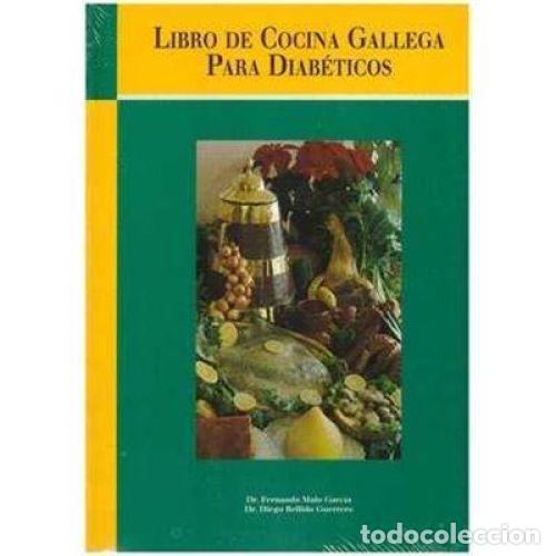 Libri di seconda mano: LIBRO de COCINA GALLEGA para DIAB&Eacute;TICOS - MALO GARCIA. FERNANDO / BELLIDO GUERRERO - Sin Especificar