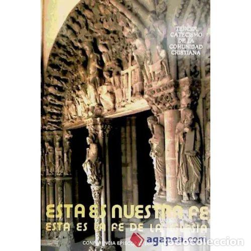 Libros: Esta Es Nuestra Fe: Catecismo de la Comunidad Cristiana III - Conferencia Episcopal Espa&ntilde;ola - Edice
