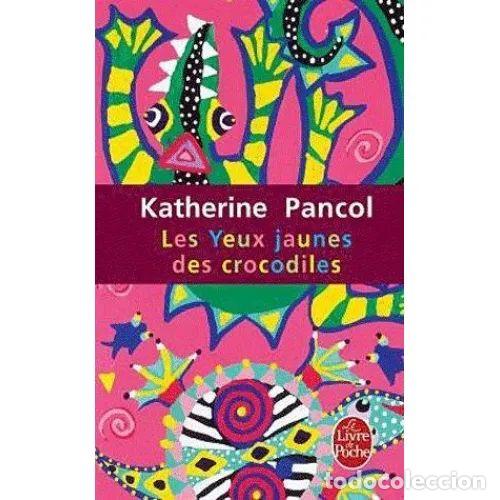 B&uuml;cher: LES YEUX JAUNES des CROCODILES - K PANCOL - Sin Especificar
