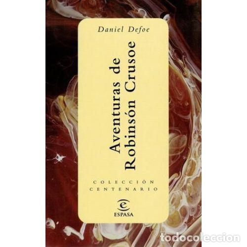 Libros: Aventuras de Robinson Crusoe - Defoe, Daniel - Espasa-calpe - 2000 - Foto 1