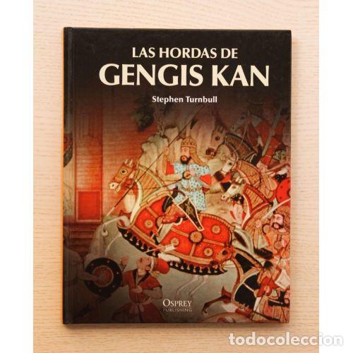 Libri di seconda mano: LAS HORDAS de GENGIS KAN - TURNBULL, STEPHEN - Sin Especificar