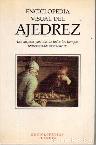 Libros: ENCICLOPEDIA VISUAL DEL AJEDREZ. LAS MEJORES PARTIDAS DE TODOS LOS TIEMPOS REPRESENTADAS VISUALMENTE