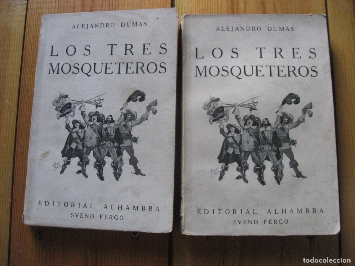 Libros: LOS TRES MOSQUETEROS. Vol. I (Tomos I y II), Vol. II (Tomos III y IV). OBRAS COMPLETAS - Alejandro D