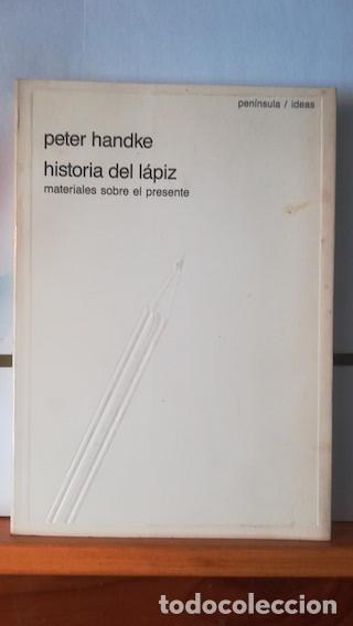 Libros: HISTORIA DEL L&Aacute;PIZ- Materiales sobre el presente - PETER HANDKE - Foto 1