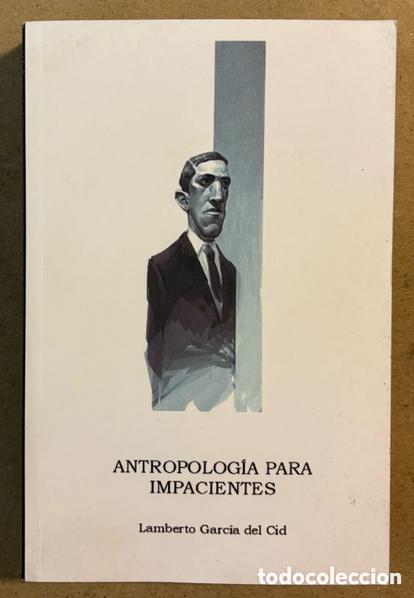 Libros: ANTROPOLOG&Iacute;A PARA IMPACIENTES. LAMBERTO GARC&Iacute;A DEL CID. - Foto 1