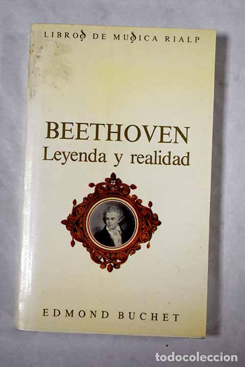 Libros: Beethoven: leyenda y realidad.- Buchet, Edmond - Foto 1