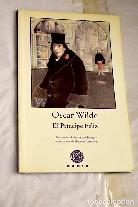 Libros: El pr&iacute;ncipe feliz: Wilde, Oscar.- Wilde, Oscar