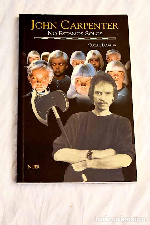 Libros: John Carpenter: no estamos solos.- Losada, &Oacute;scar - Foto 1
