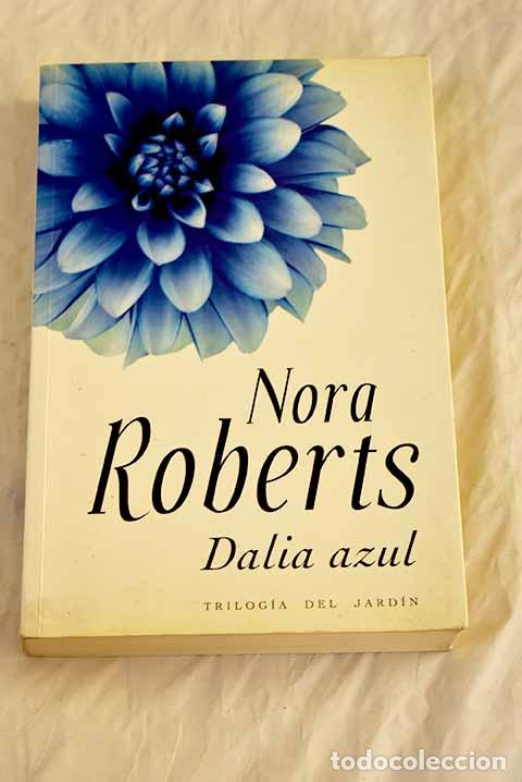 Libros: Dalia azul: Roberts, Nora.- Roberts, Nora - Foto 1