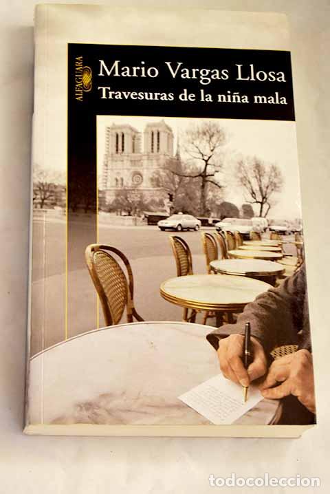 Libros: Travesuras de la ni&ntilde;a mala.- Vargas Llosa, Mario