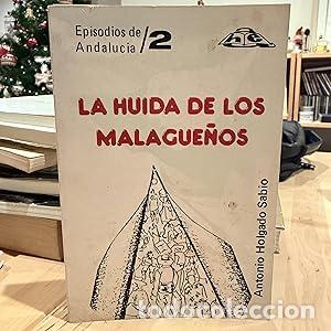 Libri di seconda mano: La huida de los malague&ntilde;os (Episodios de Andaluc&iacute;a) - Holgado Sabio, Antonio