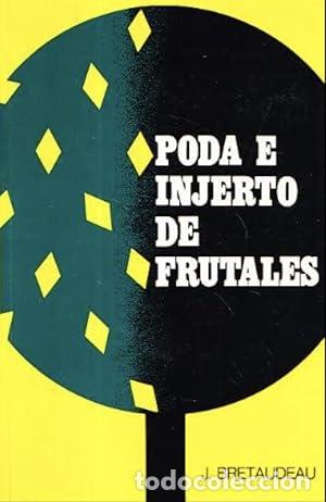 Libros: Poda e injerto de frutales - Bretaudeau, J. - Foto 1