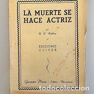 Libri di seconda mano: La Muerte se hace Actriz - Hipkiss, Guillermo L&oacute;pez