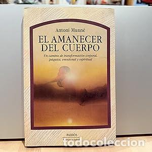 Libros: El amanecer del cuerpo - Munn&eacute;, Antoni - Foto 1