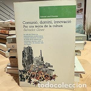 Libros: Comuni&oacute;, domini, innovaci&oacute;. Per una teoria de la cultura - Giner, Salvador