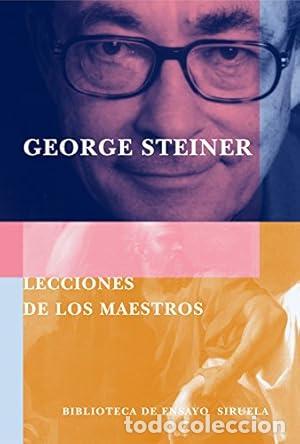 Libros: Lecciones de los maestros (Biblioteca de Ensayo / Serie mayor) - Steiner, George