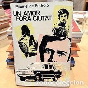 Libri di seconda mano: Un Amor fora Ciutat - Pedrolo, Manuel de