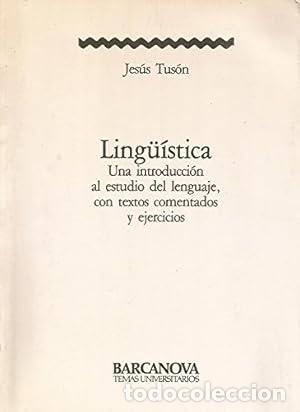 Libros: Linguistica. Una introducci&oacute;n al estudio del lenguaje, con textos comentados y ejercicios. - TUSON, - Foto 1