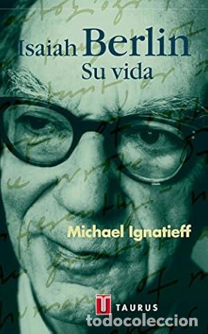 Libros: Isaiah Berlin - Su Vida - Ignatieff, Michael - Foto 1