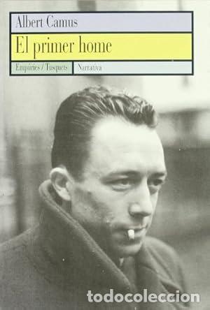 Libros: El primer home (EMPURIES NARRATIVA) - Camus, Albert - Foto 1