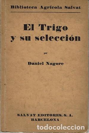 Libros: El Trigo y su selecci&oacute;n - Nagore, Daniel - Foto 1