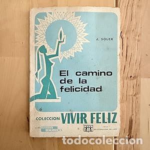 Libri di seconda mano: El camino de la felicidad - Soler, J.
