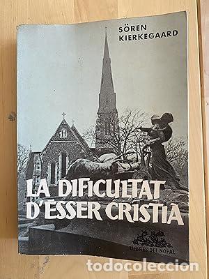 Libros: La dificultat d&eacute;sser cristi&agrave; - Kierkegaard, S&ouml;ren - Foto 1