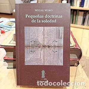 Libros: Peque&ntilde;as Doctrinas De La Soledad - Morey Miguel
