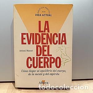 Libros: La Evidencia Del Cuerpo - Munn&eacute;, Antoni - Foto 1