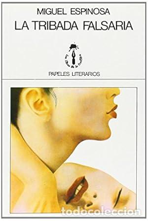 B&uuml;cher: La tr&iacute;bada falsaria (Papeles literarios) - Espinosa, Miguel