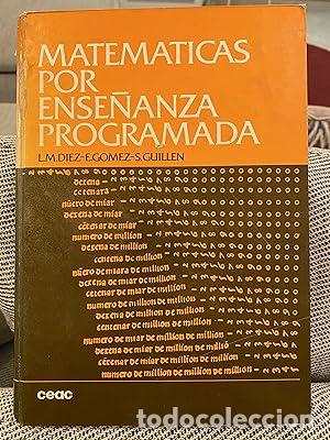 Libri di seconda mano: MATEM&Aacute;TICAS POR ENSE&Ntilde;ANZA PROGRAMADA - L. M. D&iacute;ez, E. G&oacute;mez, S. Guillen