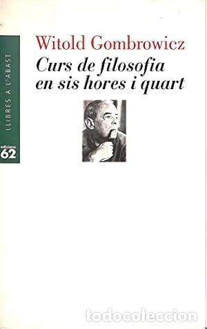 B&uuml;cher: Curs de filosofia en sis hores i quart (Llibres a l'Abast) - Gombrowicz, Witold