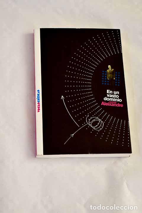 Libros: En un vasto dominio: Aleixandre, Vicente.- Aleixandre, Vicente