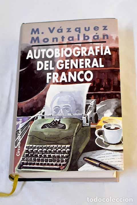 Libros: Autobiograf&iacute;a del general Franco.- V&aacute;zquez Montalb&aacute;n, Manuel