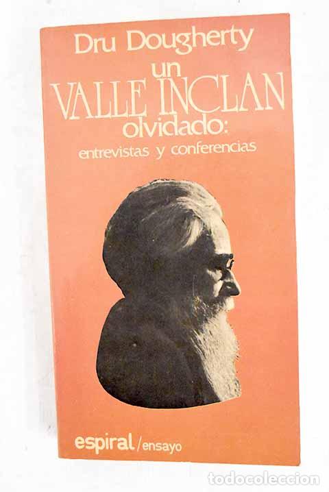 Libros: Un Valle Incl&aacute;n olvidado: entrevistas y conferencias.- Dougherty, Dru