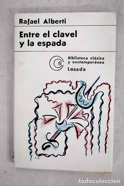 Libros: Entre el clavel y la espada: (1939-1940).- Alberti, Rafael