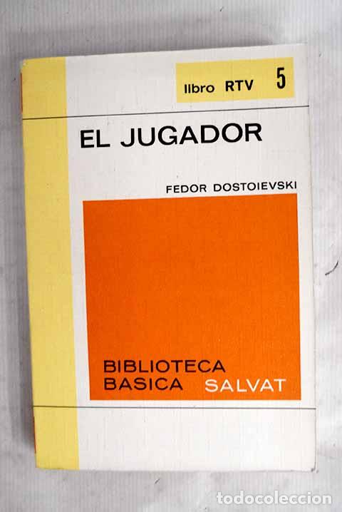 Libros: El jugador: Dostoyevski, Fedor.- Dostoyevski, Fedor