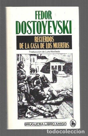 Libros: RECUERDOS DE LA CASA DE LOS MUERTOS - DOSTOYEVSKI, FEDOR - Foto 1