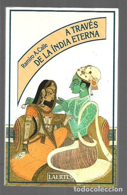 Libros: A TRAVES DE LA INDIA ETERNA - CALLE, RAMIRO A. - Foto 1