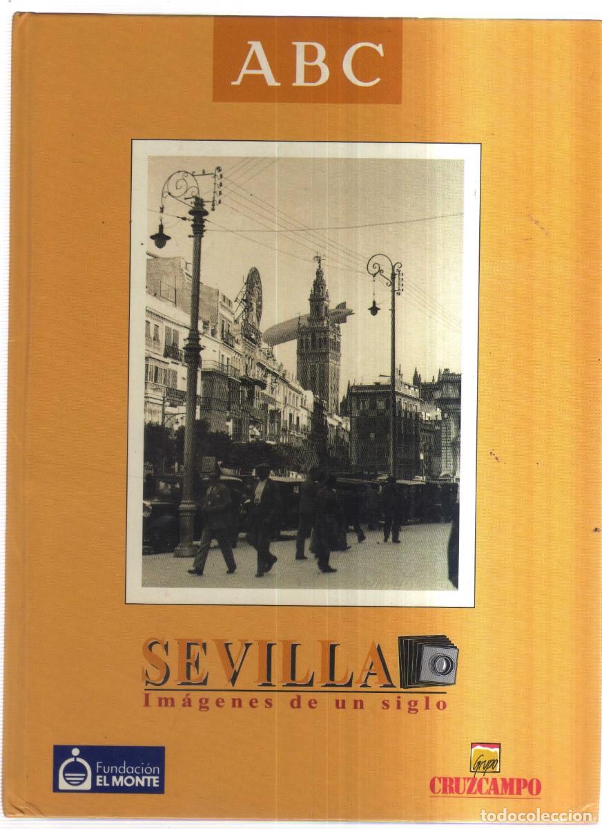 Libros: SEVILLA IMAGENES DE SIGLO ABC EL MONTE - Foto 1