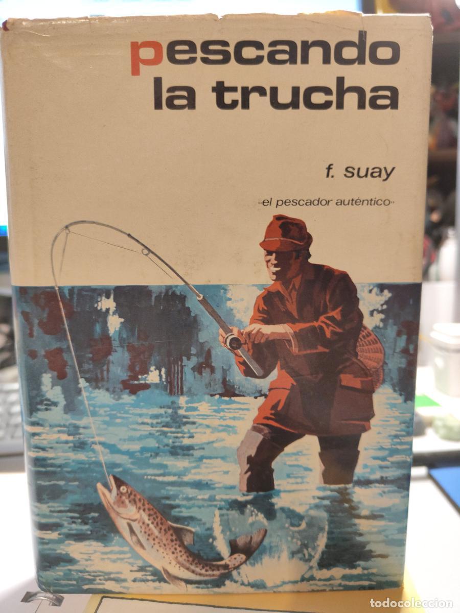 Libros: Pescando la trucha - Suay, Francisco - tdk469 - Foto 1