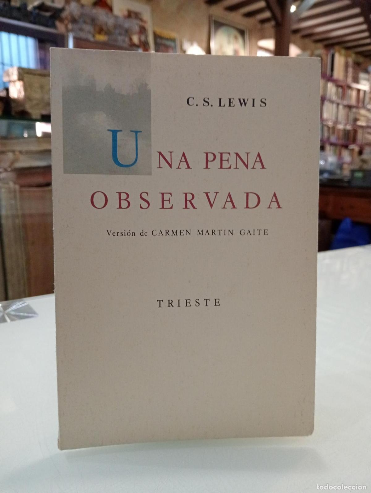 Libros: Una pena observada. Versi&oacute;n de Carmen Mart&iacute;n Gaite. - Lewis, C.s.