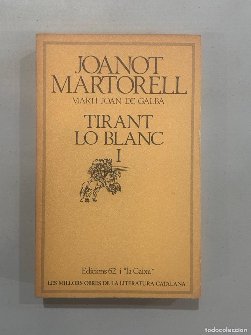 Libros: J. Martorell / M. J. de Galba - Tirant lo Blanc I - Foto 1
