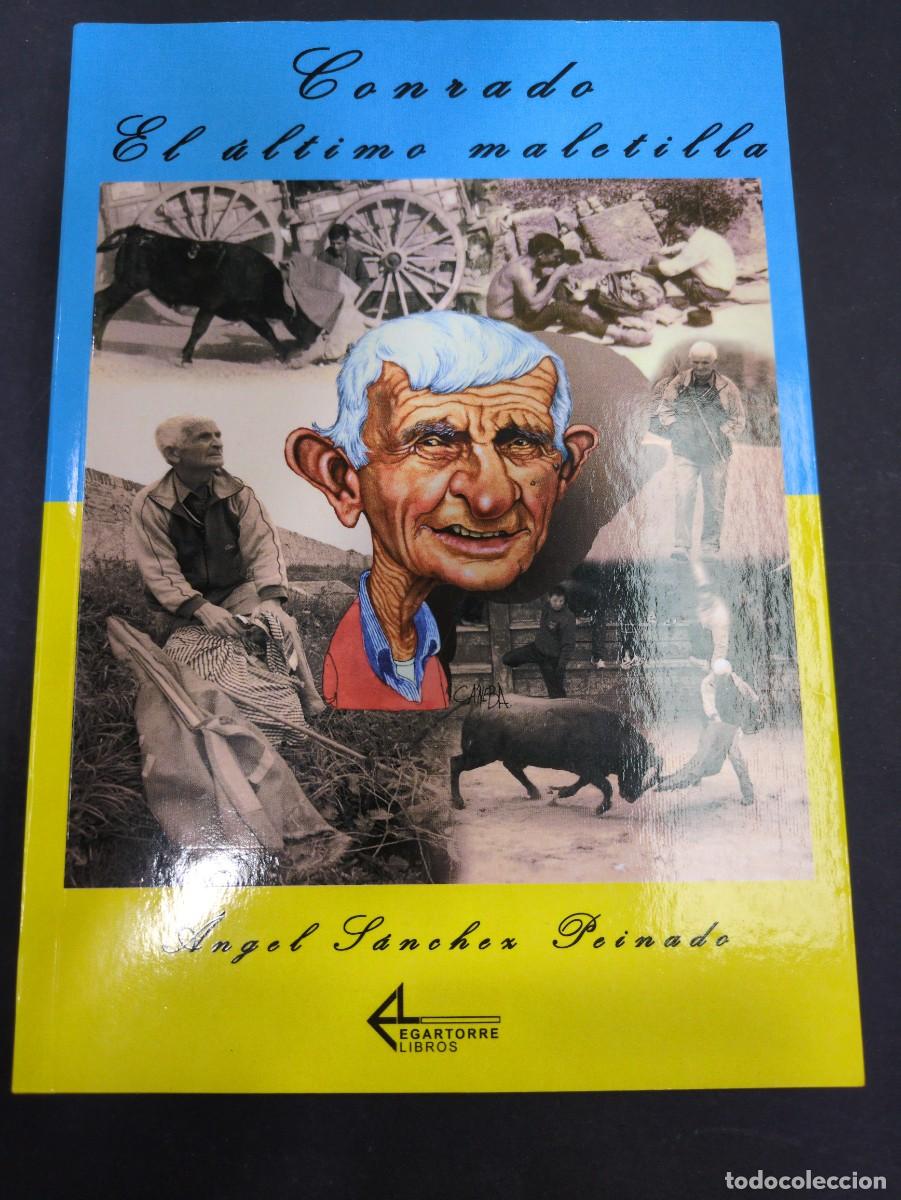 Libros: Conrado: el &uacute;ltimo maletilla &Aacute;ngel S&aacute;nchez Peinado - Foto 1