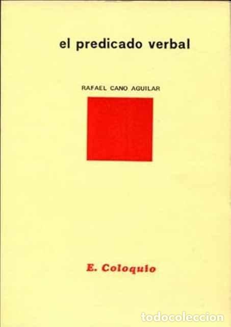 Libros: El predicado verbal - Rafael Cano Aguilar - Foto 1