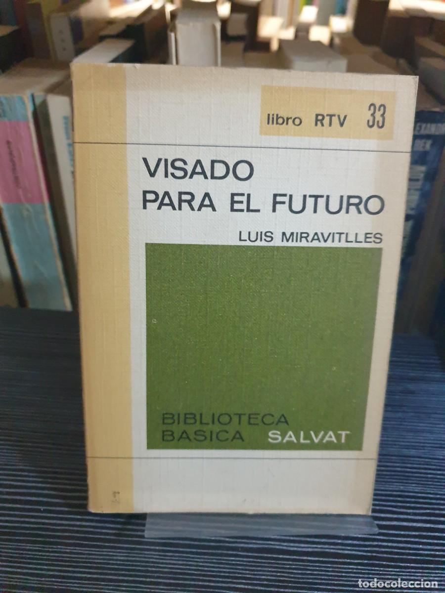 Libros: Visado para el futuro Luis Miravitlles - Foto 1