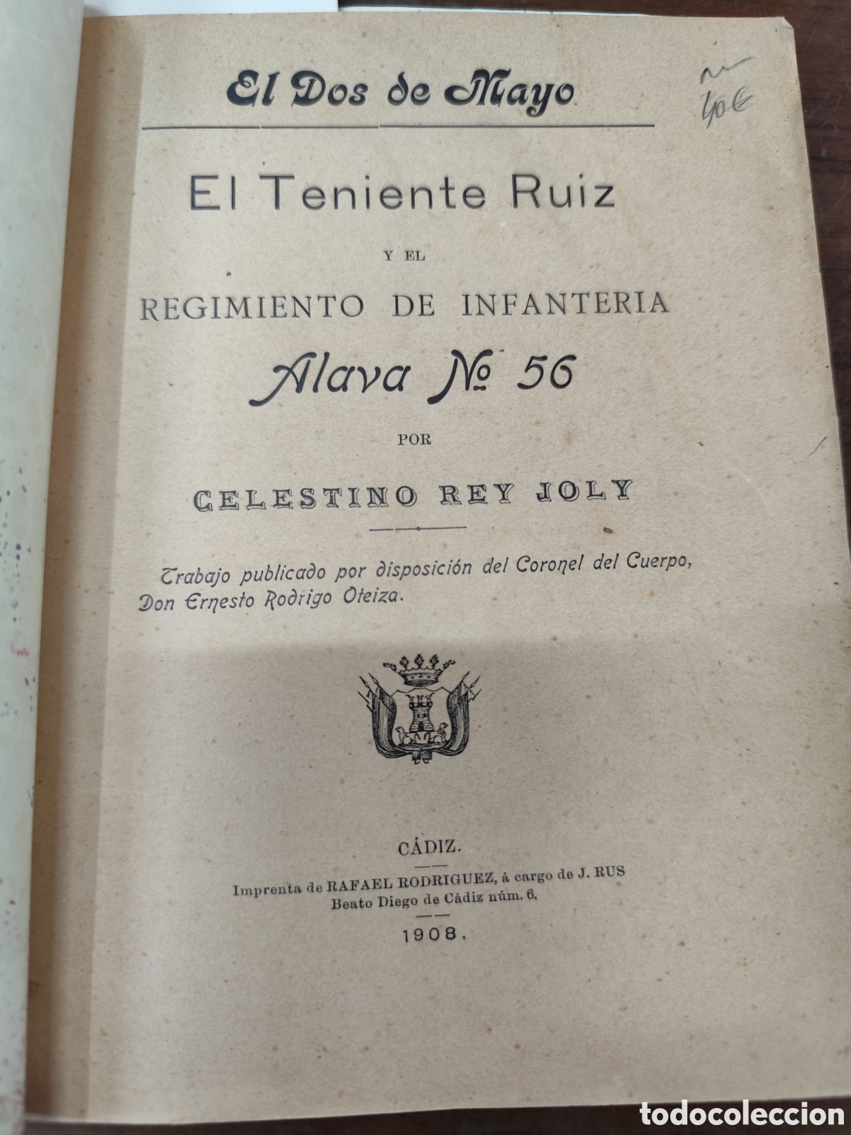 Libros: EL TENIENTE RUIZ Y EL REGIMIENTO DE INFANTERIA ALAVA N&ordm; 56. El Dos de Mayo. Dedicatoria autografa de