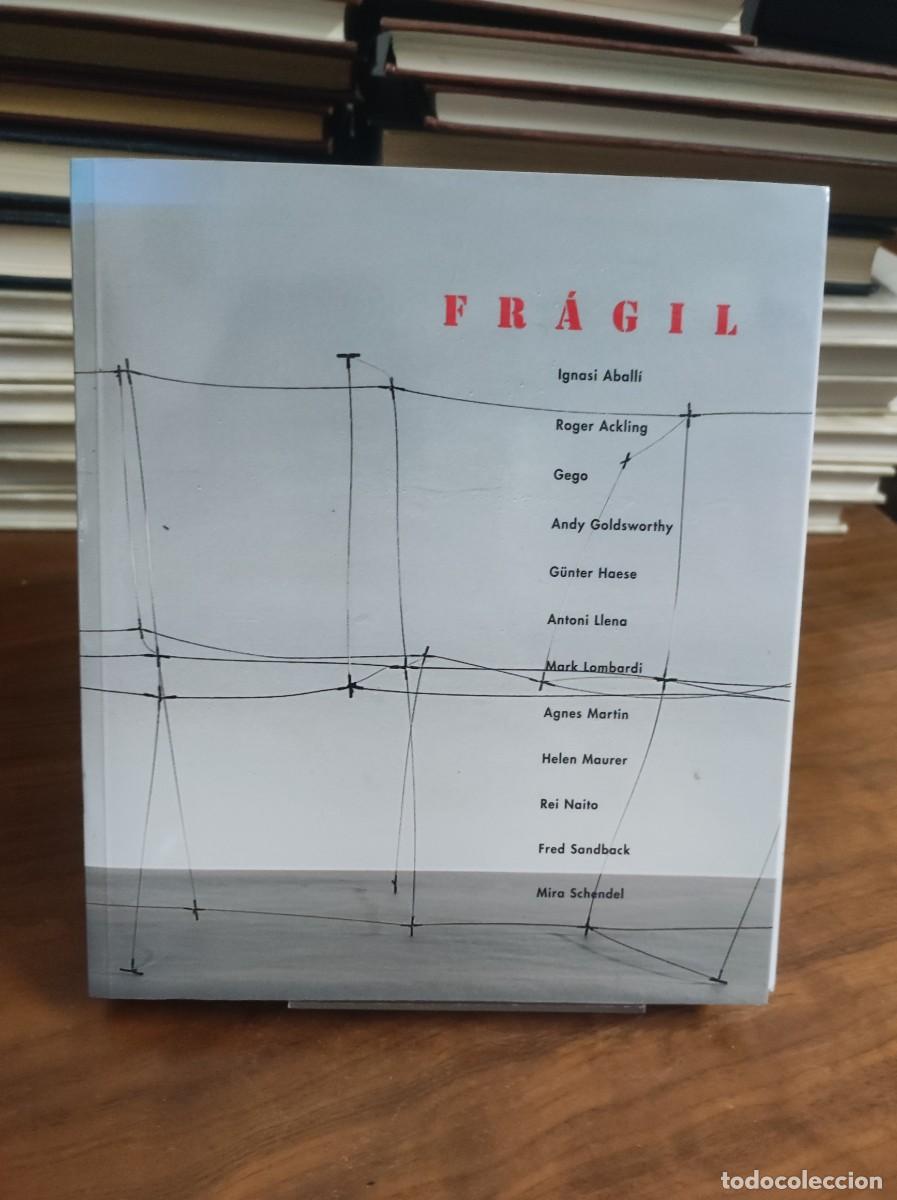 Libros: Fr&aacute;gil (Cat&aacute;logo de Exposici&oacute;n) Varios (Ignasi Aball&iacute;, etc.) - Foto 1